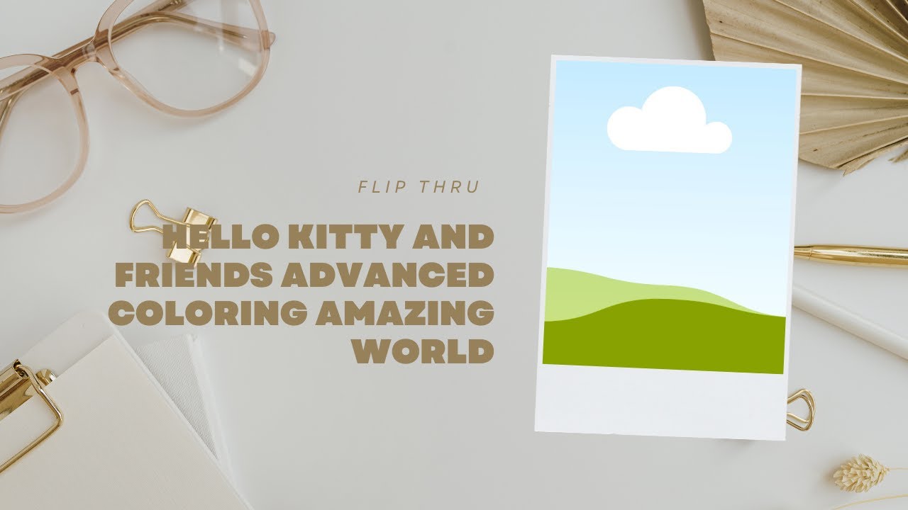 Flip Thru Hello Kitty and Friends Advanced Coloring Amazing World