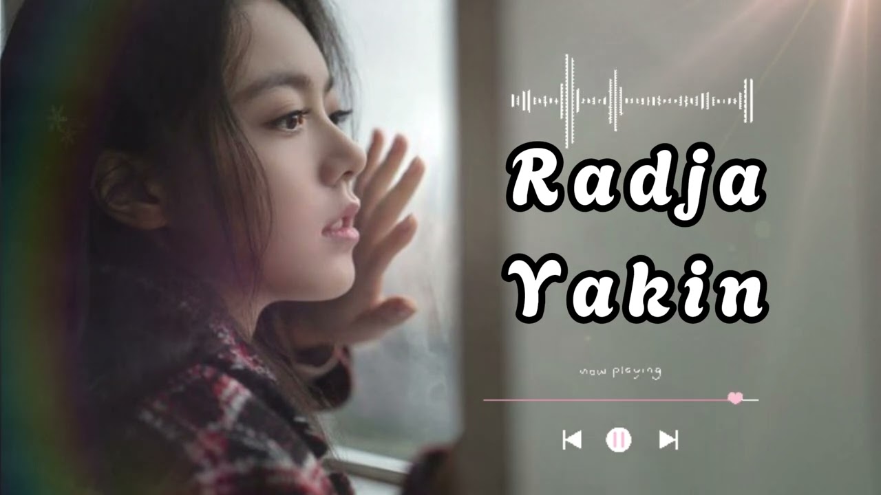 Yakin (Radja) || Nostalgia lagu 2000an cover