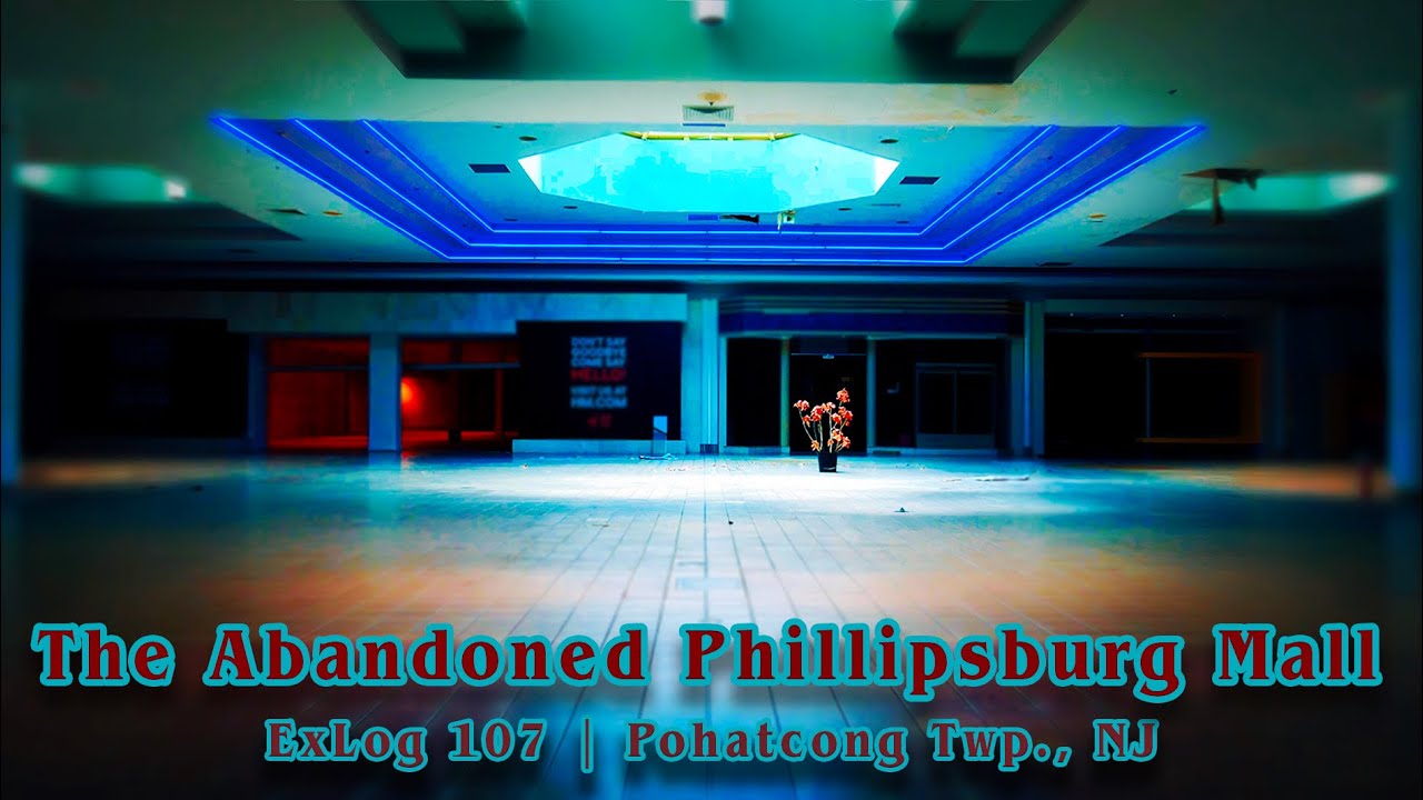 The Abandoned Phillipsburg Mall, NJ | an exanimate Crown American dead mall | ExLog 107, Phase VI