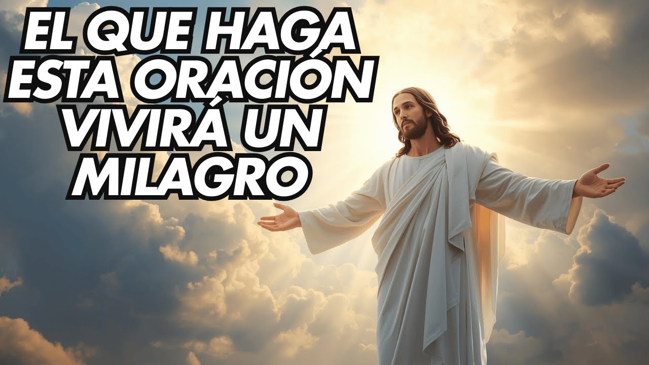 ORACIÓN MILAGROSA: PIDE TU MILAGRO URGENTE AHORA MISMO | Dios Te Responderá HOY