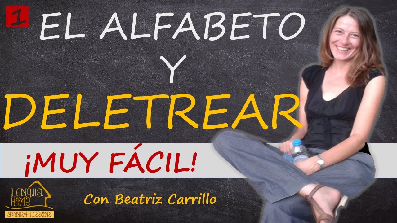 EL ALFABETO - PRONUNCIAR LETRAS - DELETREAR.  SPANISH ALPHABET - LEARN HOW TO SPELL