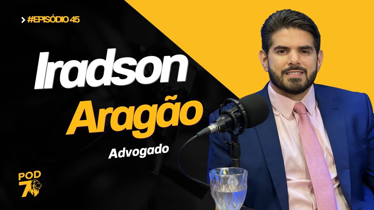 Dr. Iradson | Direito, Estratégia e Visão Jurídica — Ep. 45