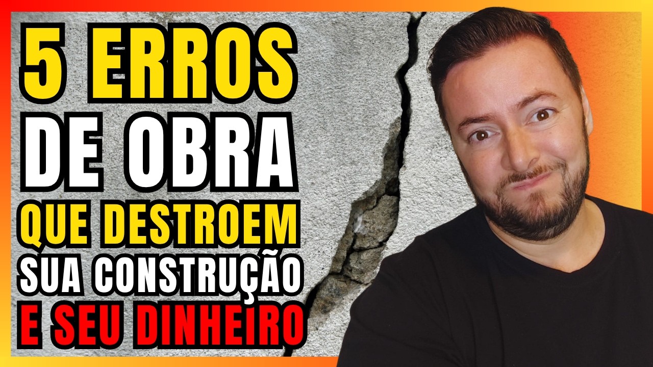 5 ERROS DE OBRA QUE DESTROEM SUA CONSTRU&Ccedil;&Atilde;O E SEU DINHEIRO