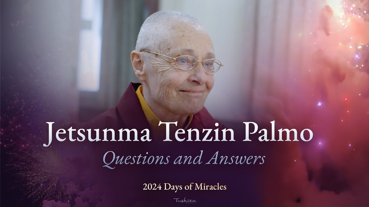 Jetsunma Tenzin Palmo: Questions & Answers