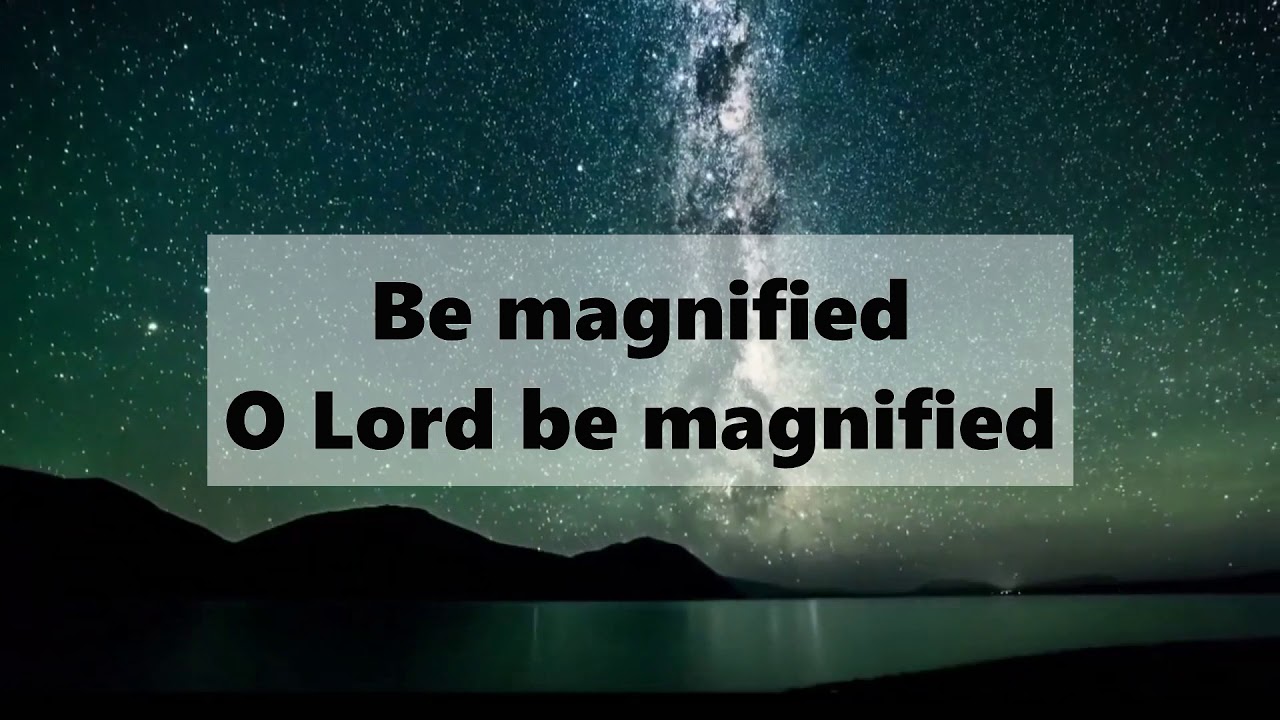 Be Magnified Randy Rothwell - Lyric Video