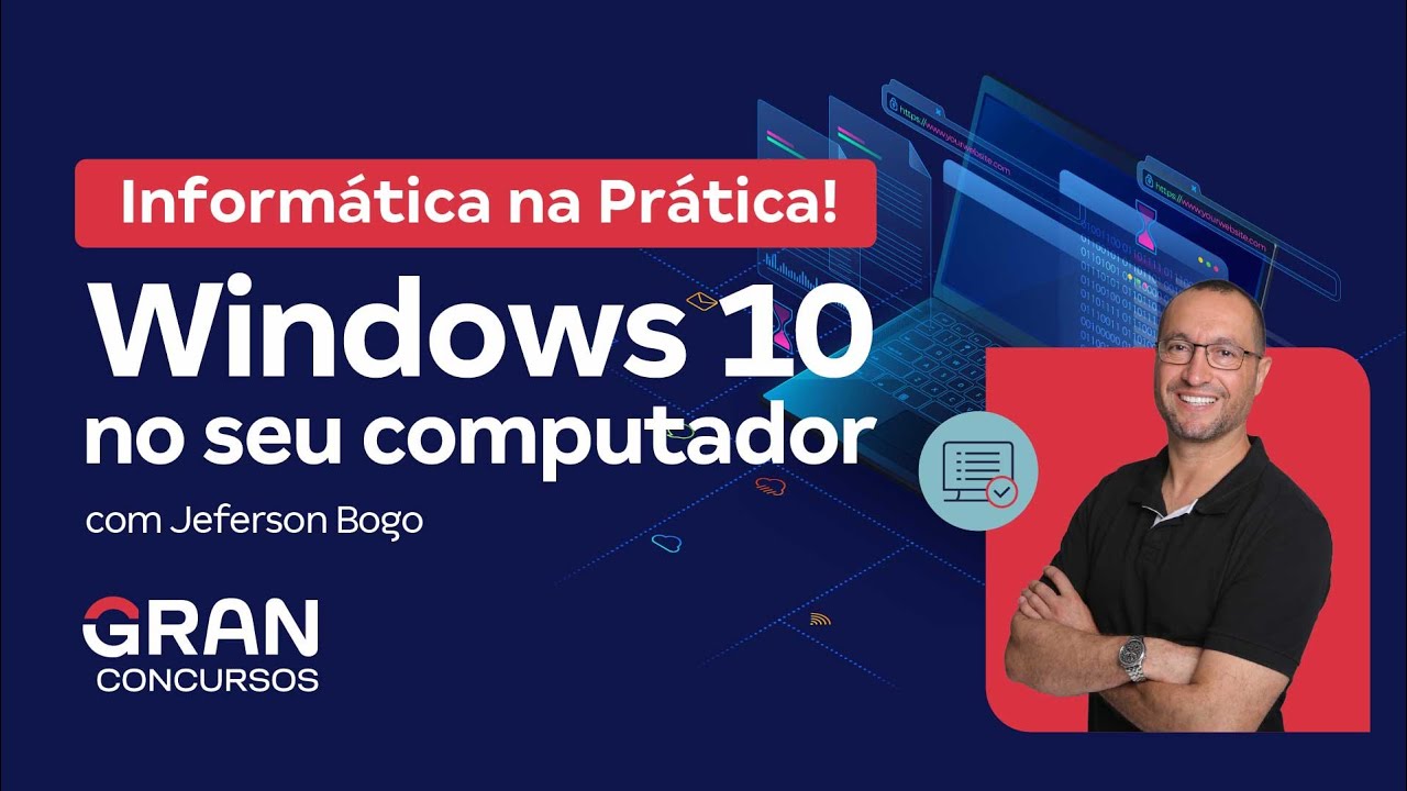 Informática na prática! Windows 10 no seu computador com Jeferson Bogo