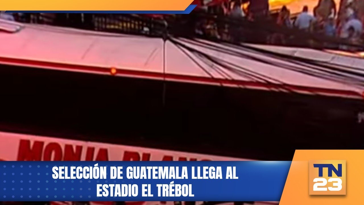 Selección de Guatemala llega al Estadio El Trébol