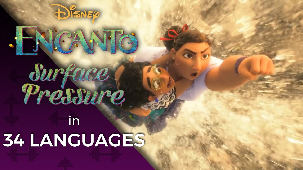 Encanto - Surface Pressure in 34 Languages (One-Line Multilanguage)