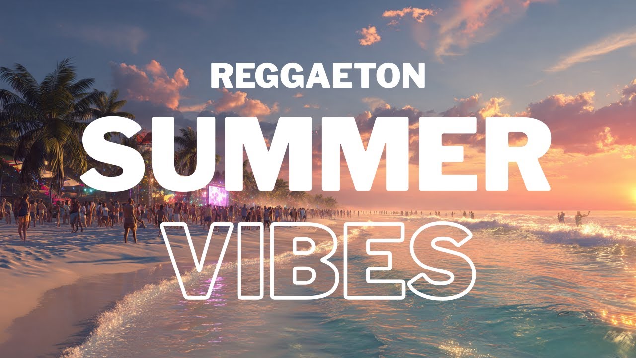 Latin Summer Party Music – Best Reggaeton Songs 2026