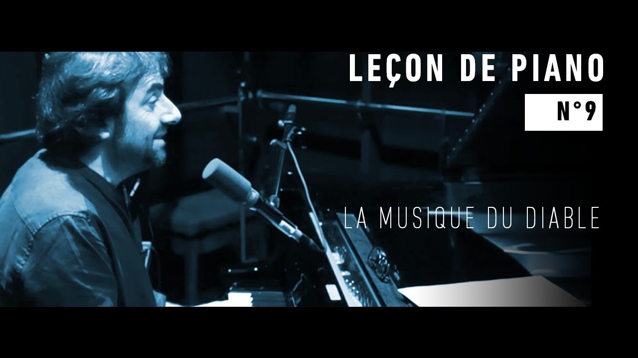 Leçon de piano n°9 : La musique du diable