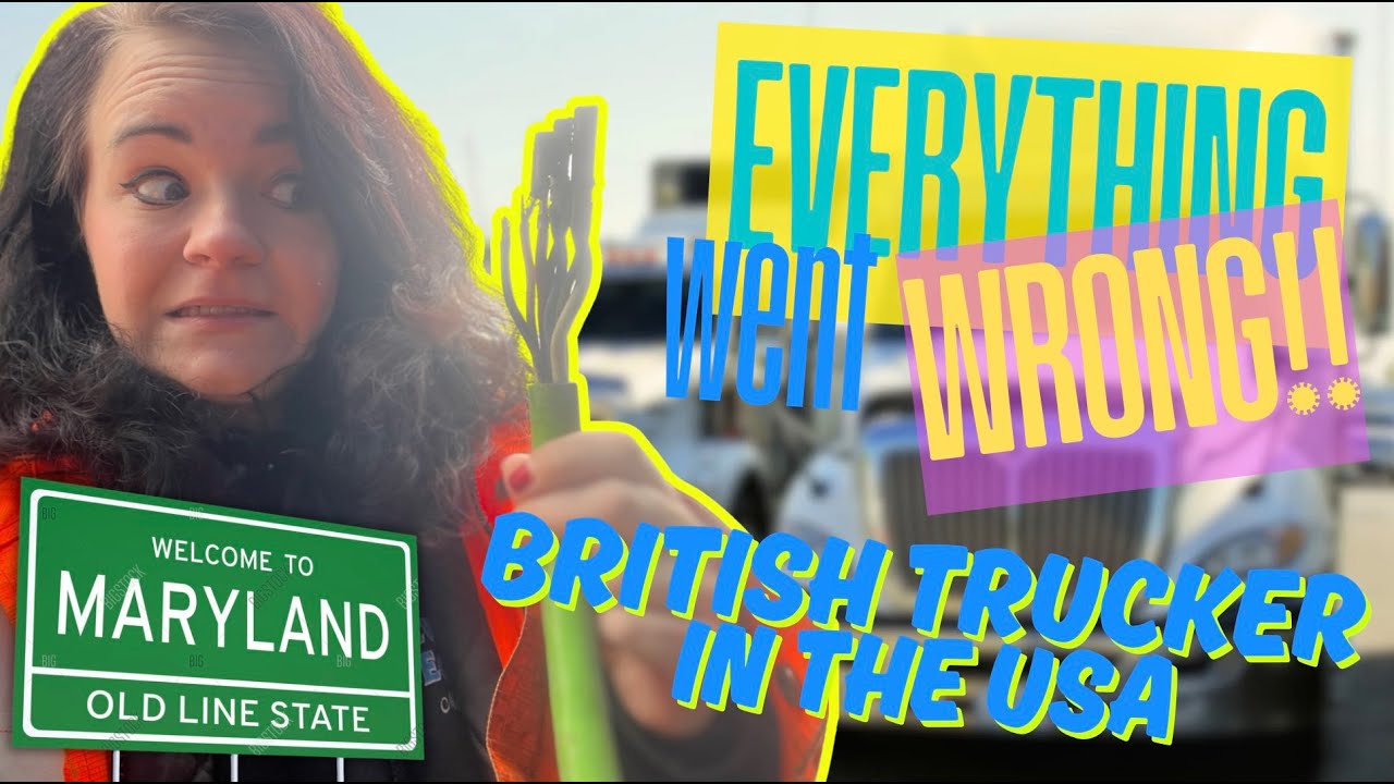 Everything went wrong in Maryland. | British girl trucking in the USA