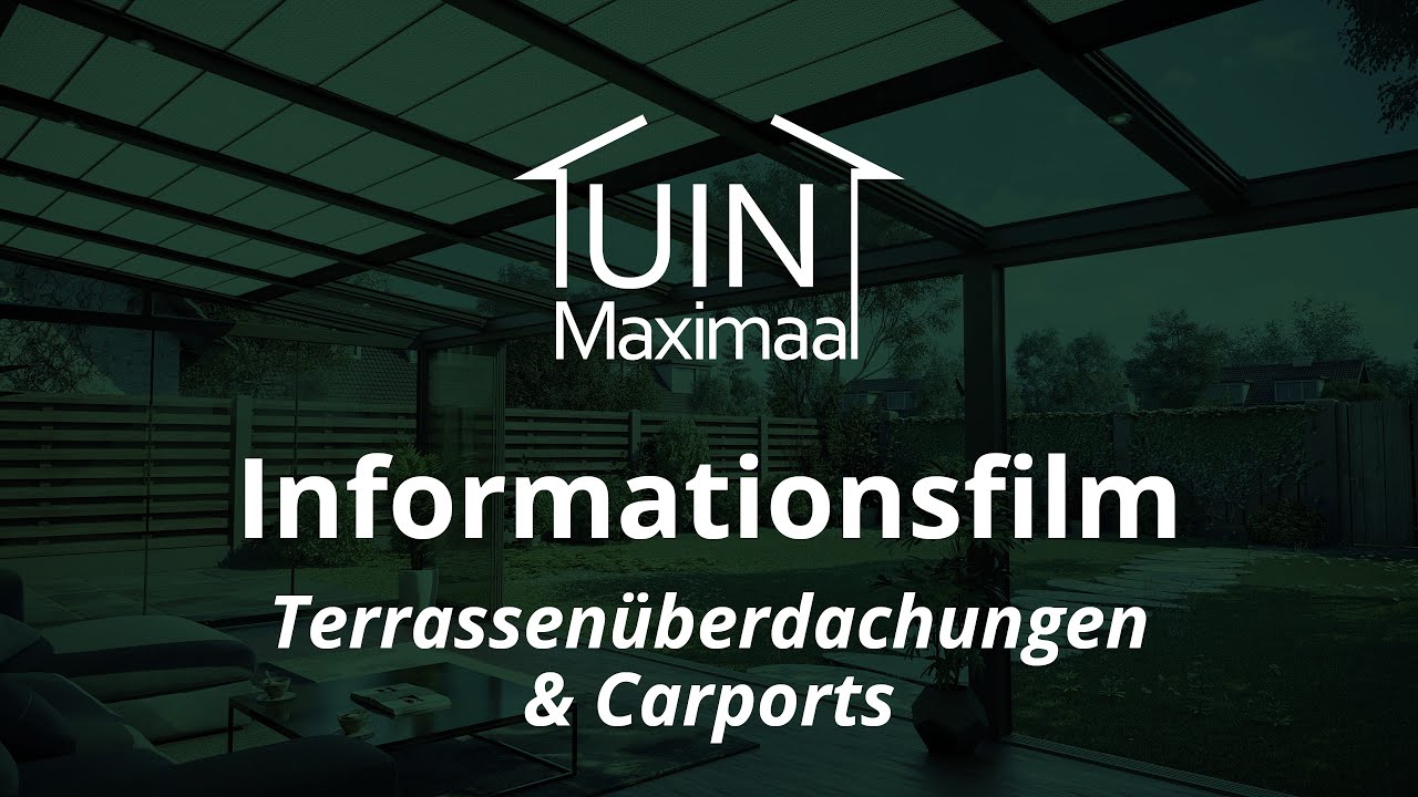 Informationsfilm Terrassenüberdachungen & Carports Tuinmaximaal