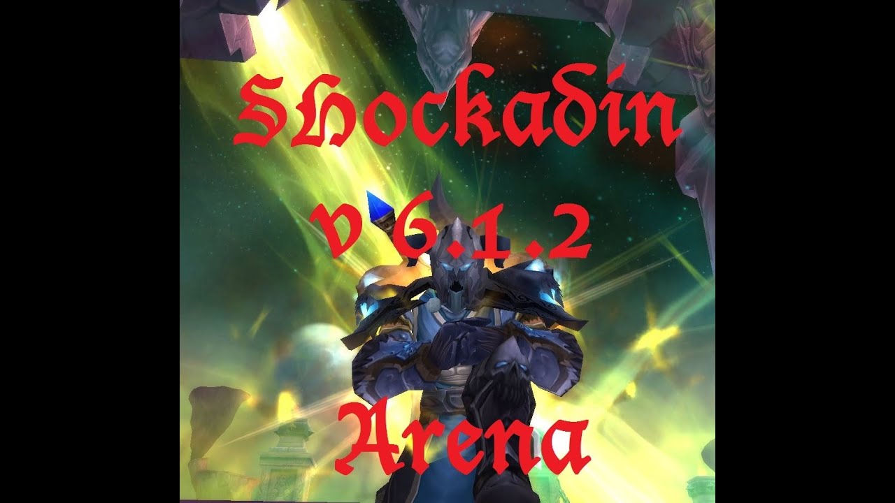 WoW Belfiglio - Shockadin Arena PvP 6.1.2 Warlords of Draenor (WOD)