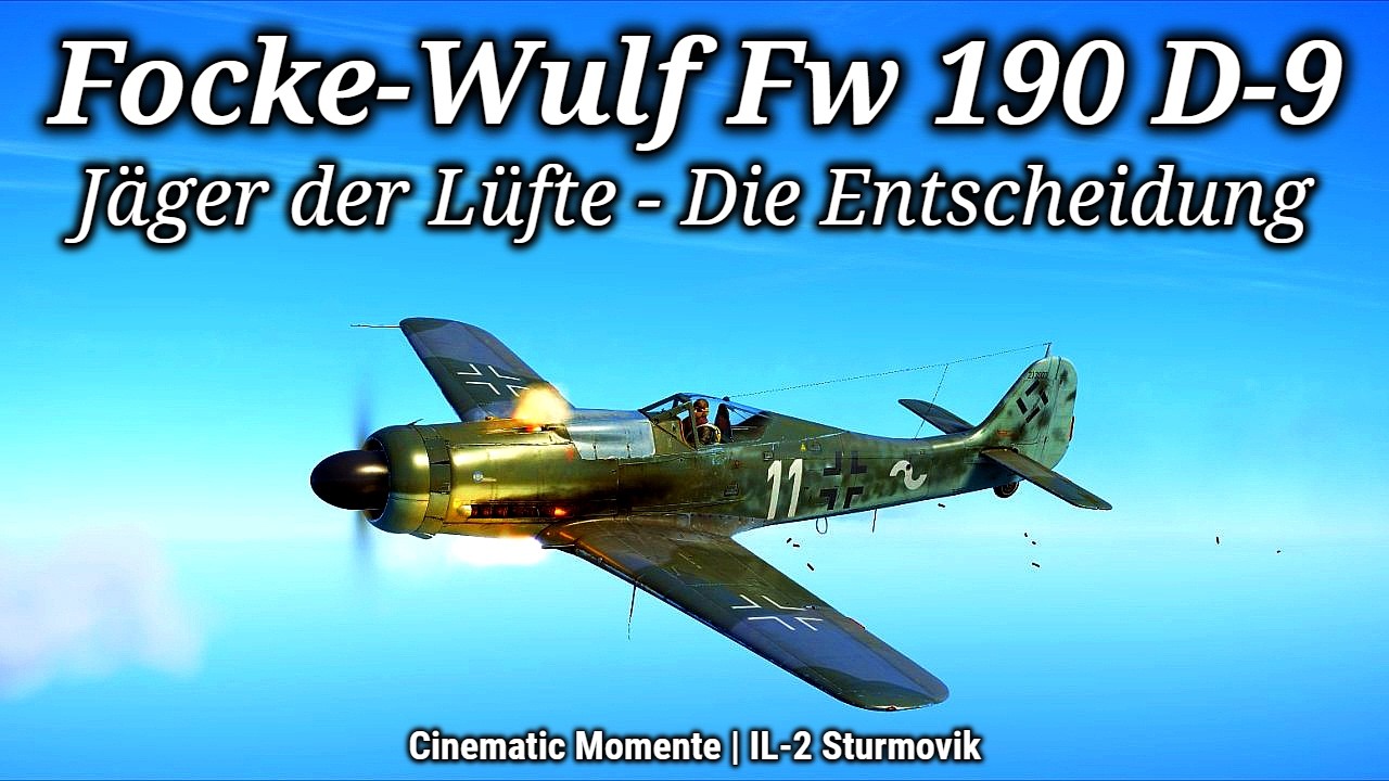 Focke-Wulf Fw 190 D-9 „Dora“ - Jäger der Lüfte | Cinematic Momente | IL-2 Sturmovik [4K]