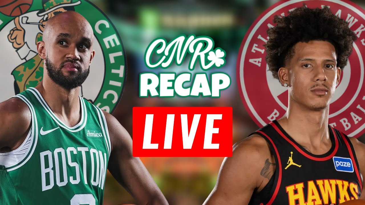 Hawks at Celtics | CNR Recap