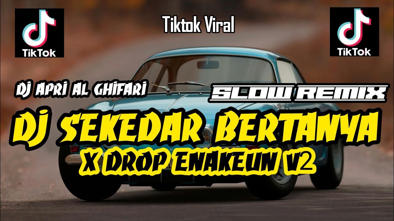DJ SEKEDAR BERTANYA X DROP ENAKEUN 2025 🔥 DJ Remix Viral TikTok FYP | Full Bass Terbaru