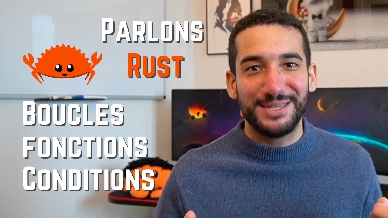 Apprendre le Rust - Episode 3: Conditions, boucles et fonctions