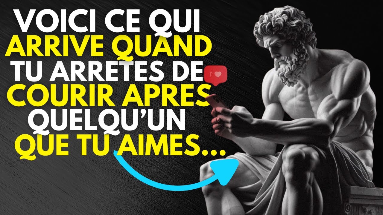 Ce qu'ils ressentent lorsque vous cessez de les poursuivres  | Stoïcisme