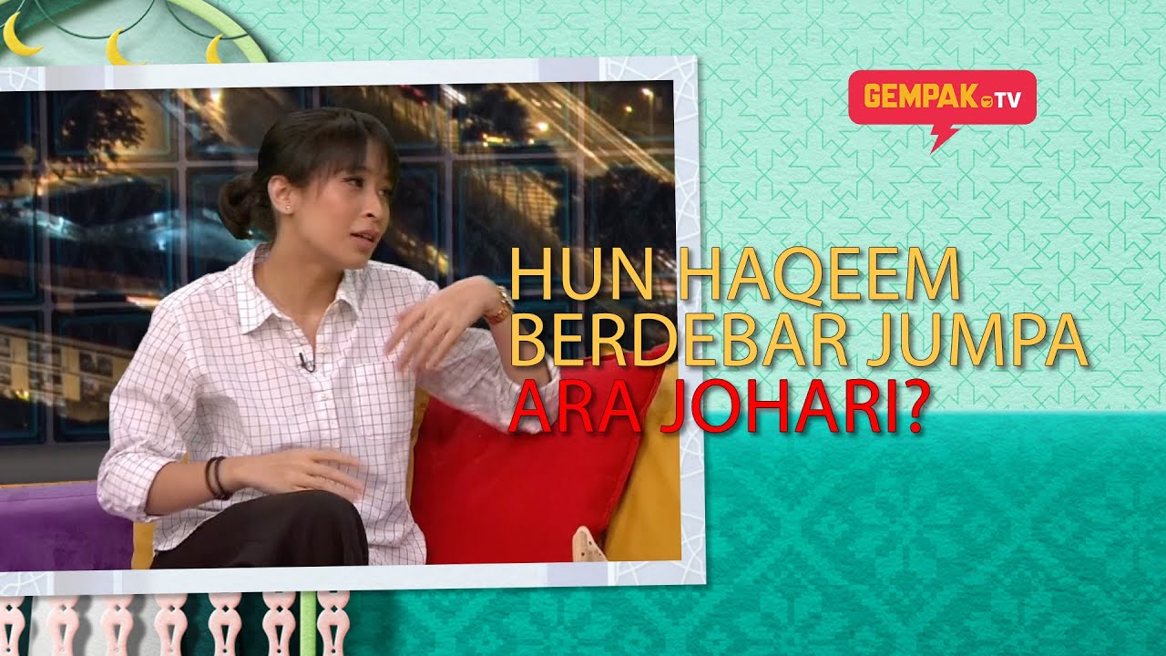 Hun Haqeem Berdebar Jumpa Ara Johari | Gempak TV
