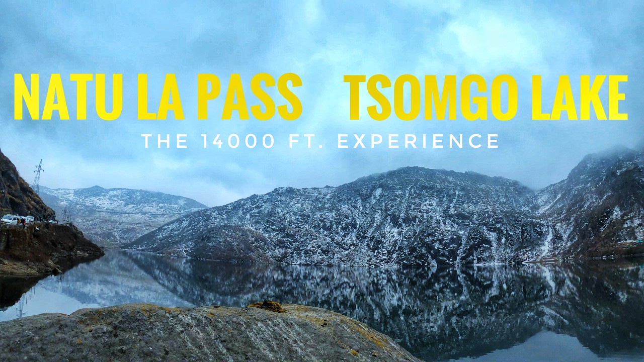NATHU LA PASS | TSOMGO LAKE &ndash; Road Ends at China | EAST SIKKIM | SIKKIM 2026