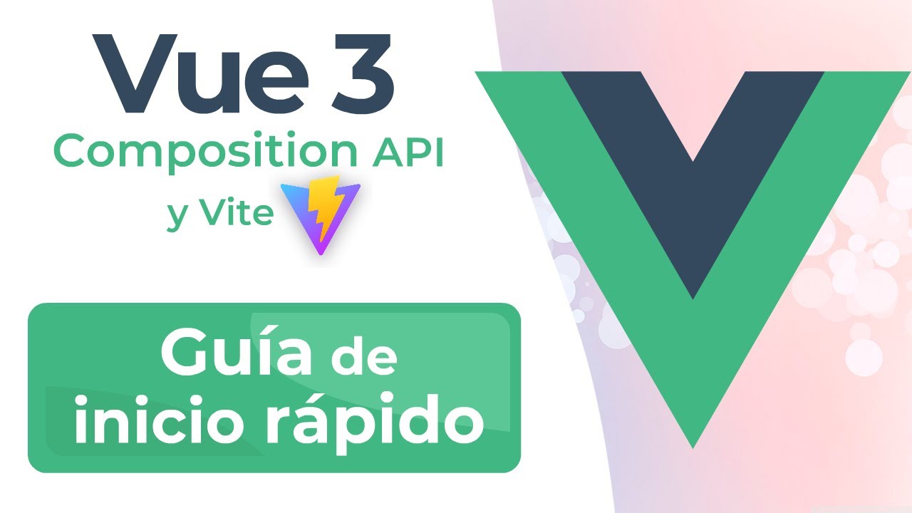 🚀 Empieza desde cero: VUE 3 con Composition API y Vite + Ejemplos
