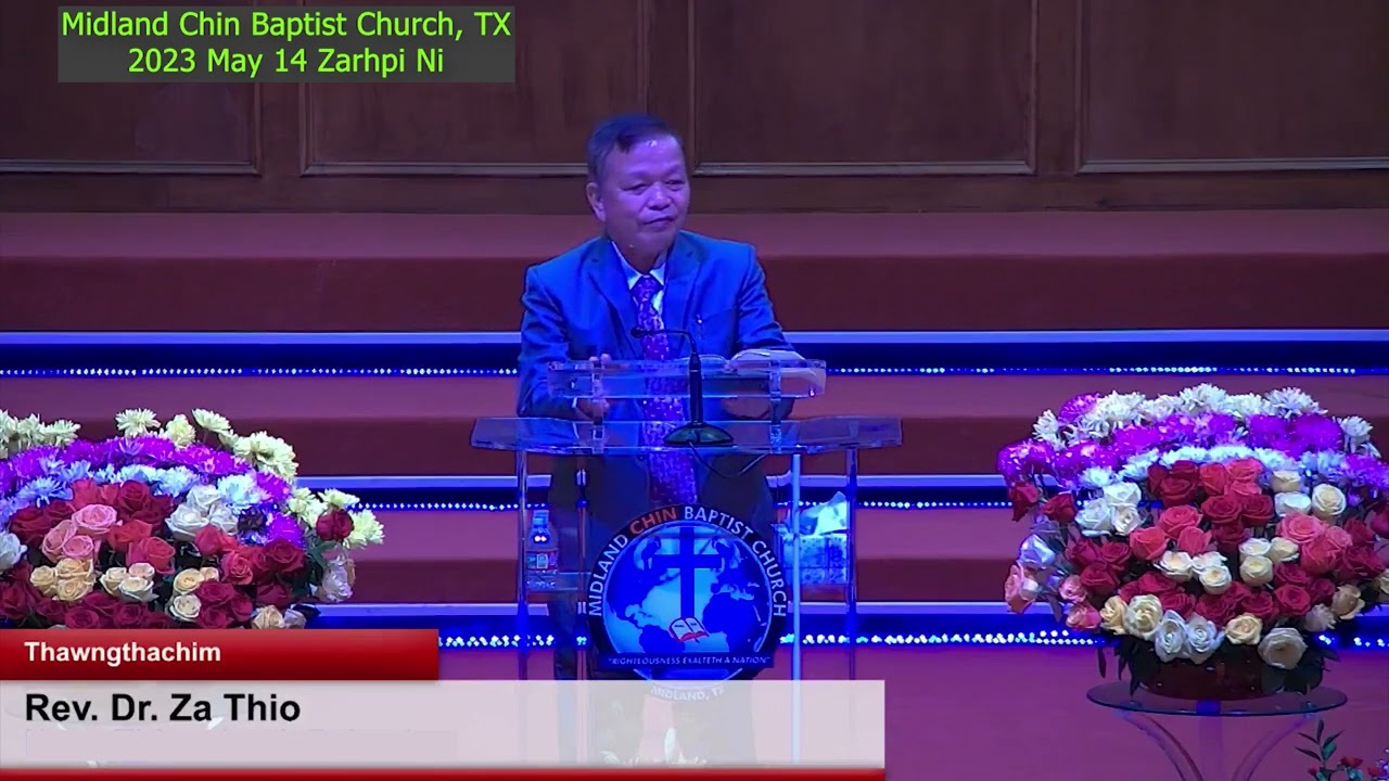 Rev.  Dr.  Gordon Za Thio (Midland Chin Baptist Church, TX) 2023 May 14