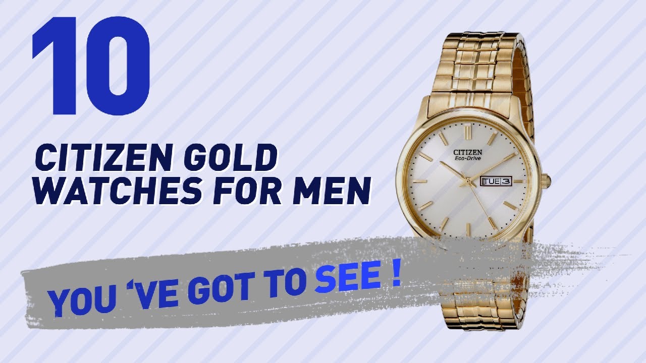 Citizen Gold Watches For Men Top 10 // New & Popular 2017
