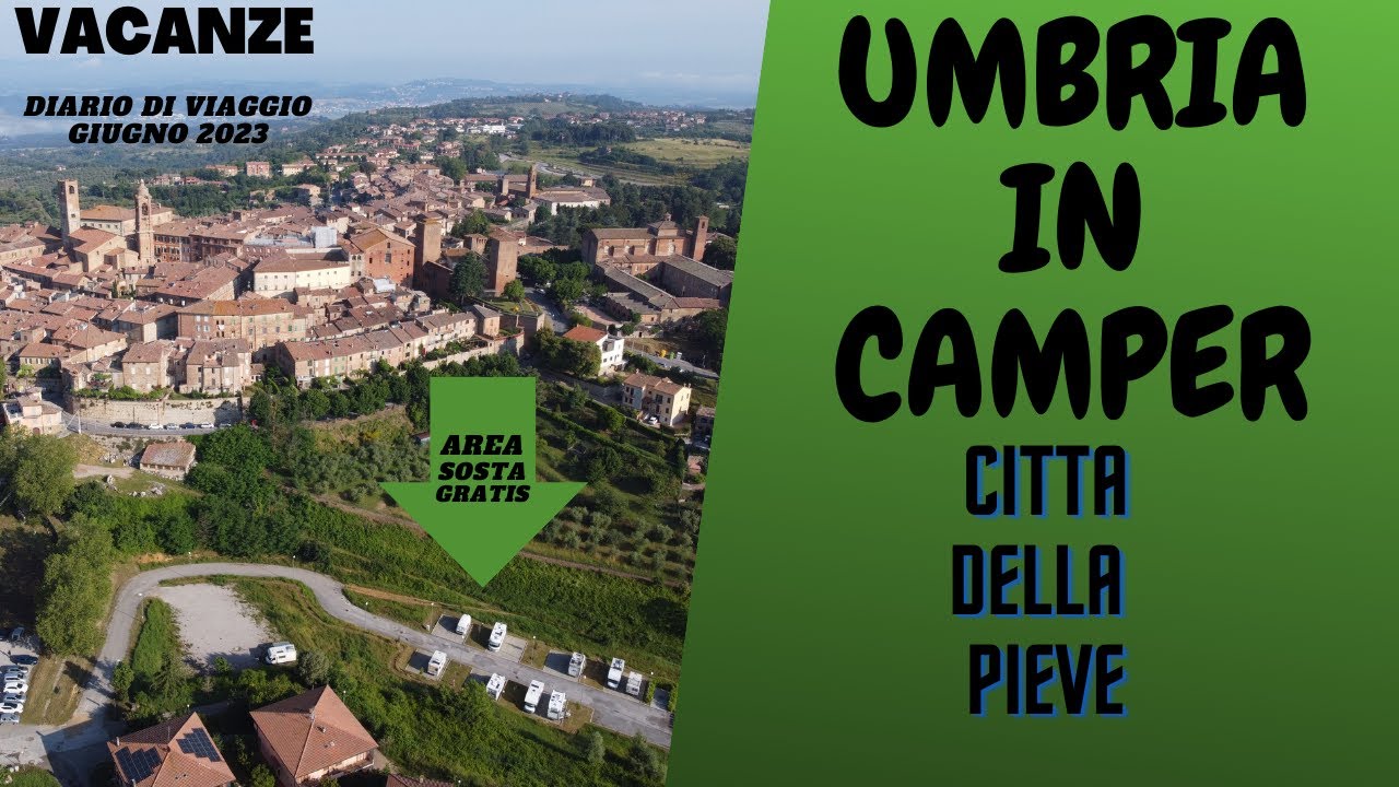 Area sosta camper gratis a Città della Pieve. Prima tappa delle vacanze di Giugno in Umbria.