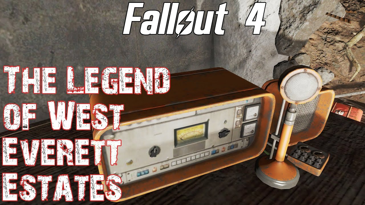 Fallout 4- The Legend of West Everett Estates