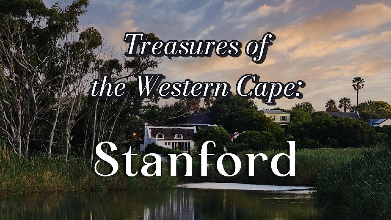 Treasures of the Western Cape  - Stanford