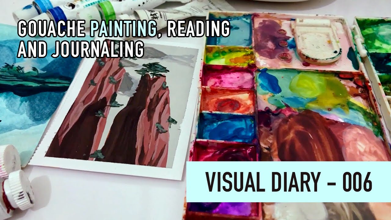 Visual Diary - 006 - Gouache Painting timelapse, Reading and Journaling