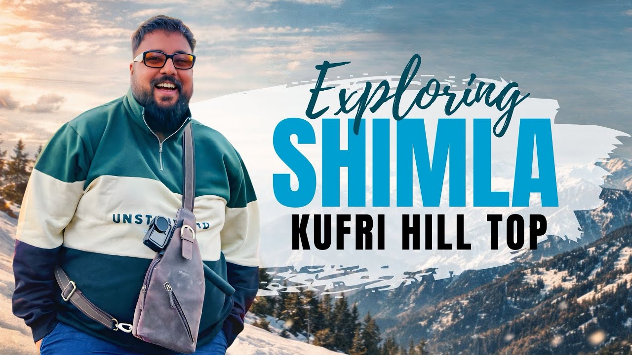 Exploring Shimla | Kufri Hill Top | Winter Spiti Expedition | EP02 