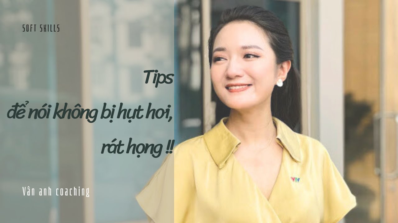 Làm Sao Để Nói Rõ Ràng, Không Hụt Hơi Khi Dẫn Chương Trình? | Vân Anh Coaching
