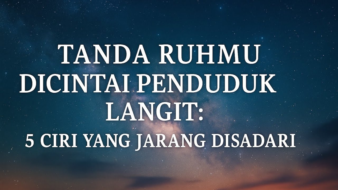 Apakah ruh kita dikenal dan dicintai penduduk langit?