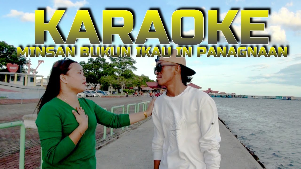 MINSAN BUKUN IKAU IN PANAGNAAN KARAOKE