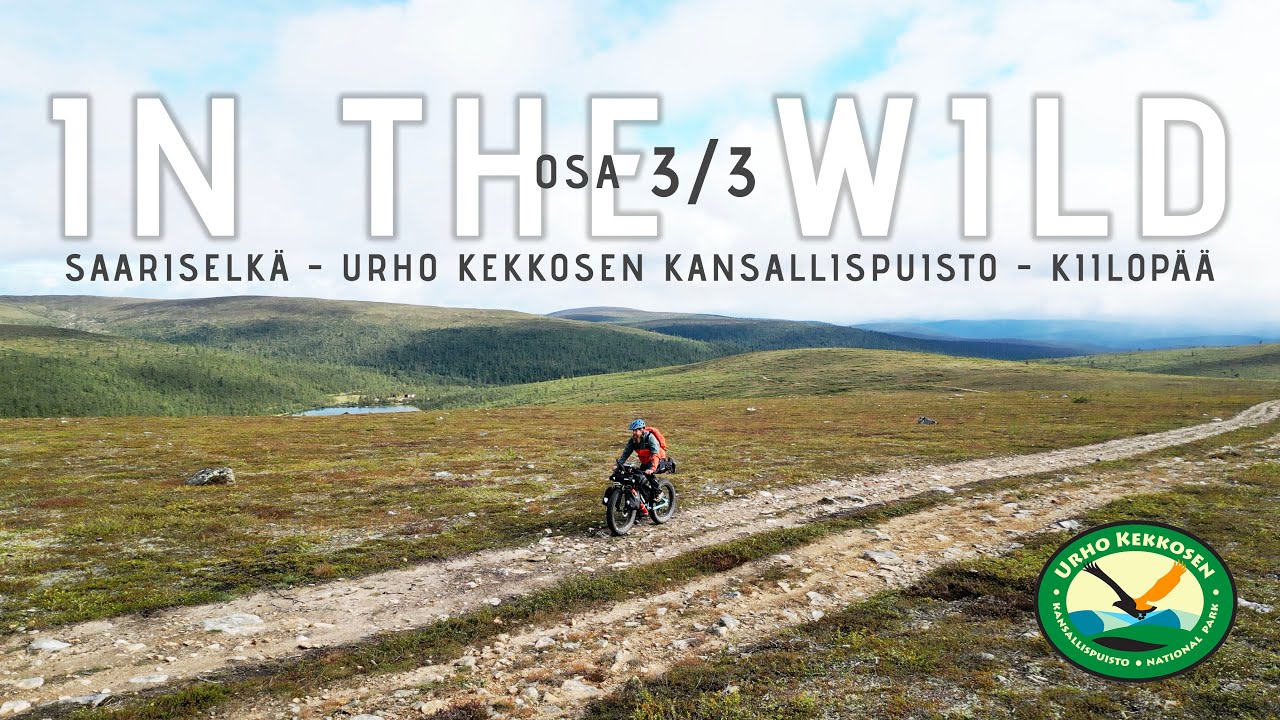 Urho Kekkosen kansallispuisto - Bikepacking / pyörävaellus retki Suomen kauneimpaan erämaahan