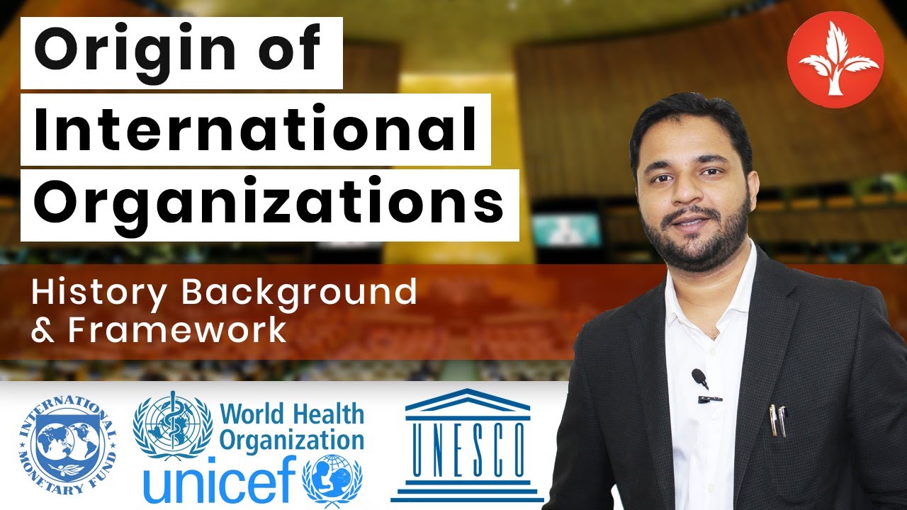 Origin of International Organizations | What is International Organization By Anurag Sharma sir
