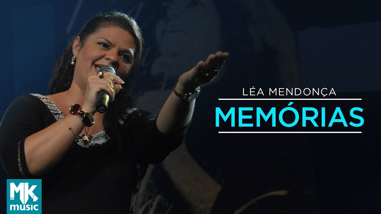 L&eacute;a Mendon&ccedil;a - Mem&oacute;rias (Ao Vivo) - DVD Recorda&ccedil;&otilde;es