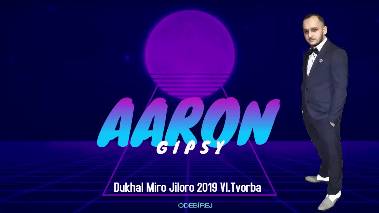 Gipsy Aaron - Dukhal Miro Jiloro 2019 / Vl.Tvorba