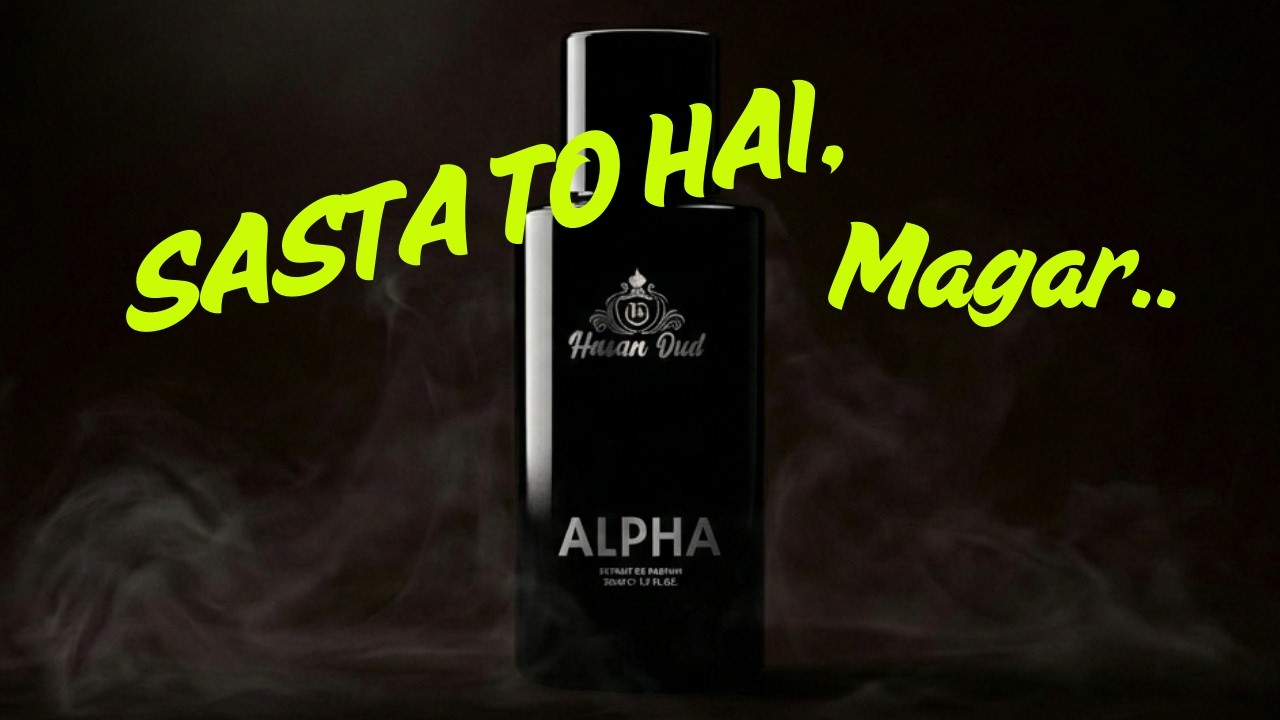 Hasan Oud Alpha Signature Scent | Honest Review