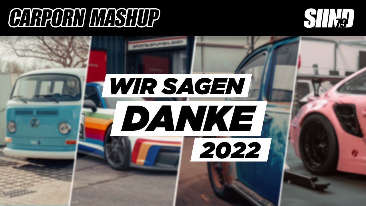 WIR SAGEN DANKE 2022!! - Carporn Mashup | Sidney Industries