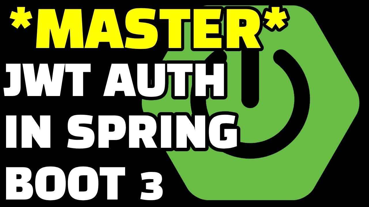 MASTER JWT Authentication with Java Spring Boot 3