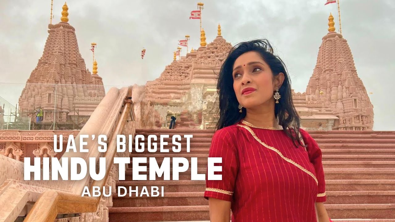 BAPS Hindu Mandir | UAE's First & Biggest Hindu Stone Temple in Abu Dhabi
