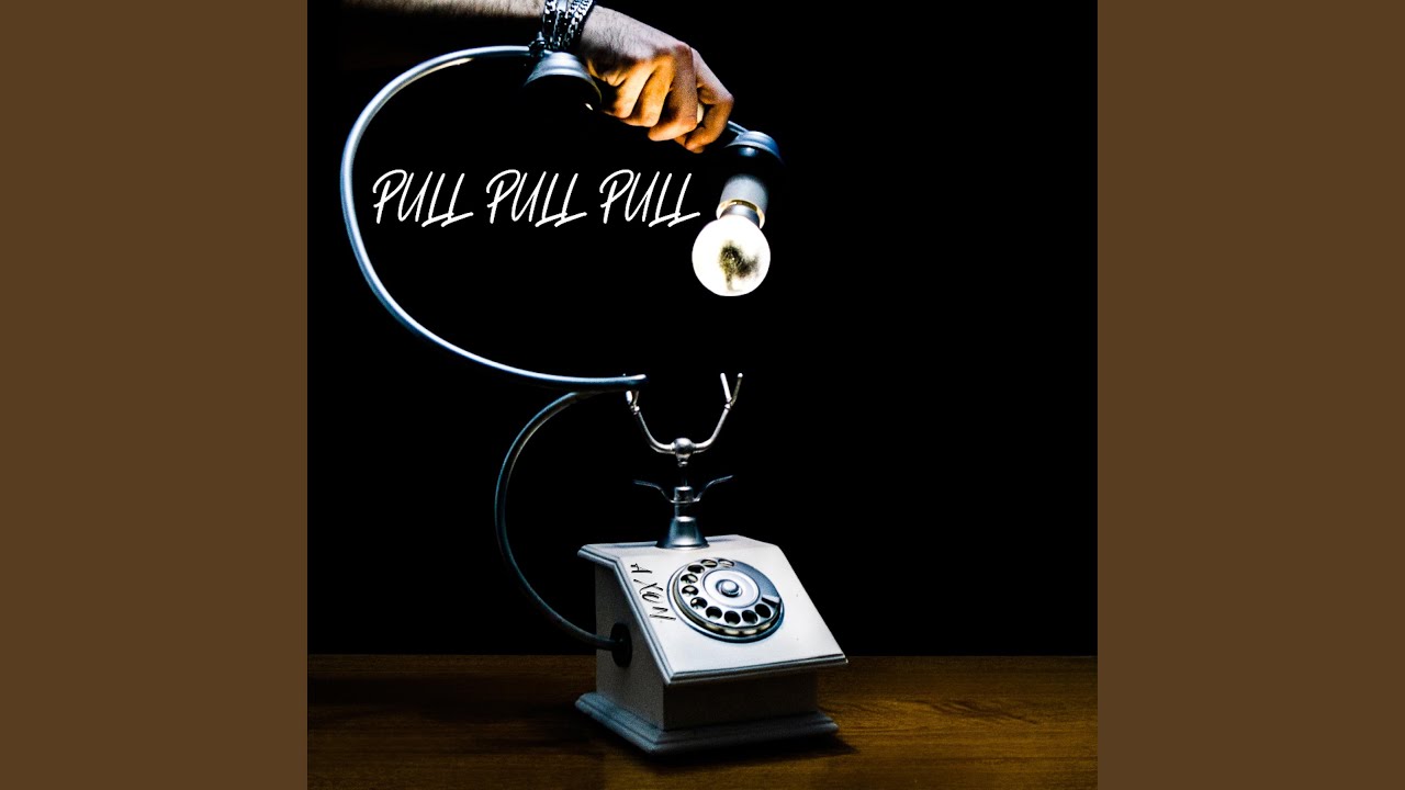 Pull pull pull