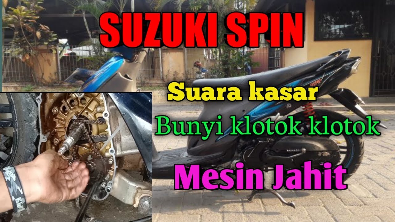 Penyebab bunyi kasar pada motor Suzuki Spin 125