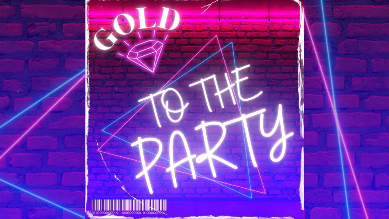GOLD - TO THE PARTY