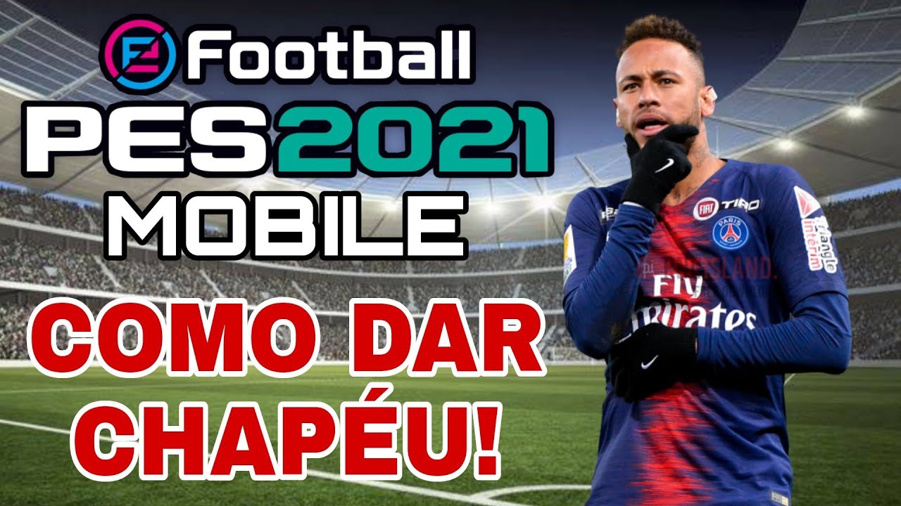 COMO DAR CHAPÉU NO PES 2021 MOBILE - MANUAL DOS DRIBLES