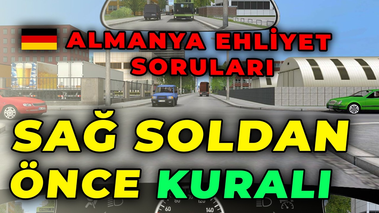 Sağ Soldan Önce Kuralı | Soldan Önce Sağ | Geçiş Üstünlüğü | Almanya Ehliyet Sınavı Soruları Türkçe