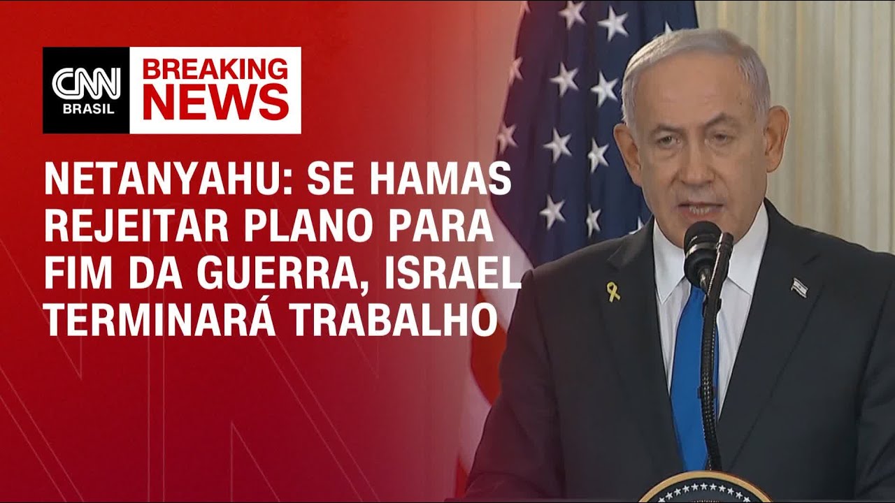 Se Hamas rejeitar plano para fim da guerra, Israel terminará trabalho, diz Netanyahu | CNN 360º