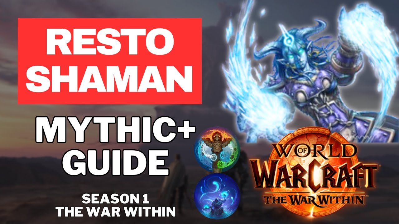 The ULTIMATE Resto Shaman Mythic+ Healing Guide for The War Within, Season 1